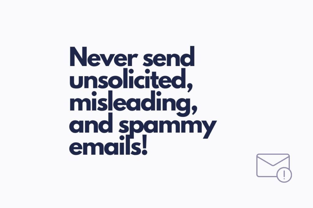Never send unsolicited email
