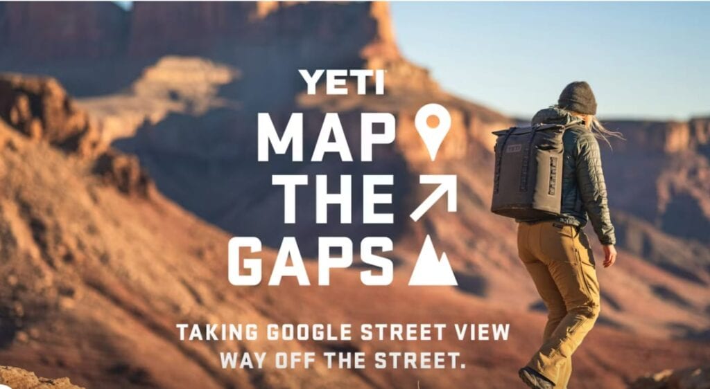 One of Yeti’s campaign creatives for its Map the Gap campaign
