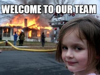 Welcome to our team meme